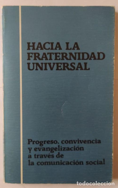 Libros: Hacia la fraternidad universal - An&oacute;nimo - Foto 1