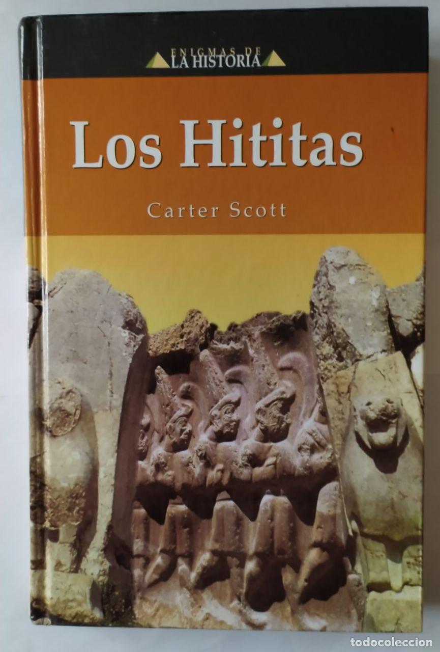 Libros: Los hititas - Scott, Carter (1939-1998) - Foto 1