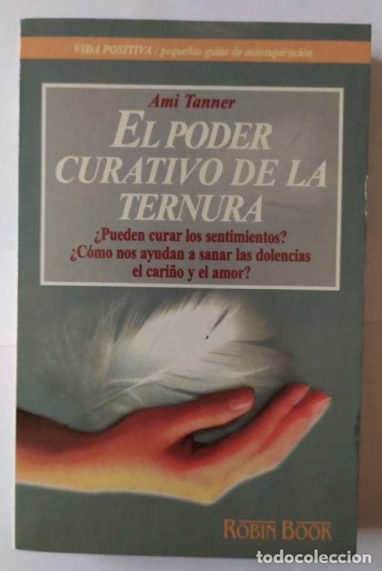 Libros: El poder curativo de la ternura - Tanner, Ami - Foto 1
