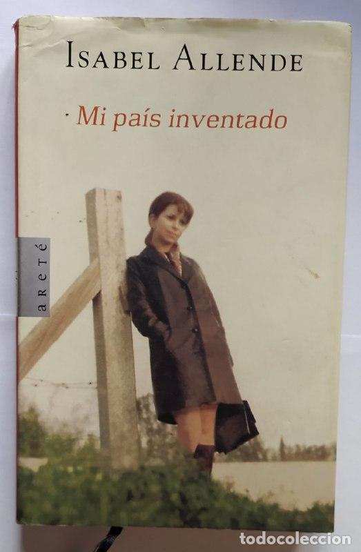 Libros: Mi pa&iacute;s inventado - Allende, Isabel (1942-) - Foto 1