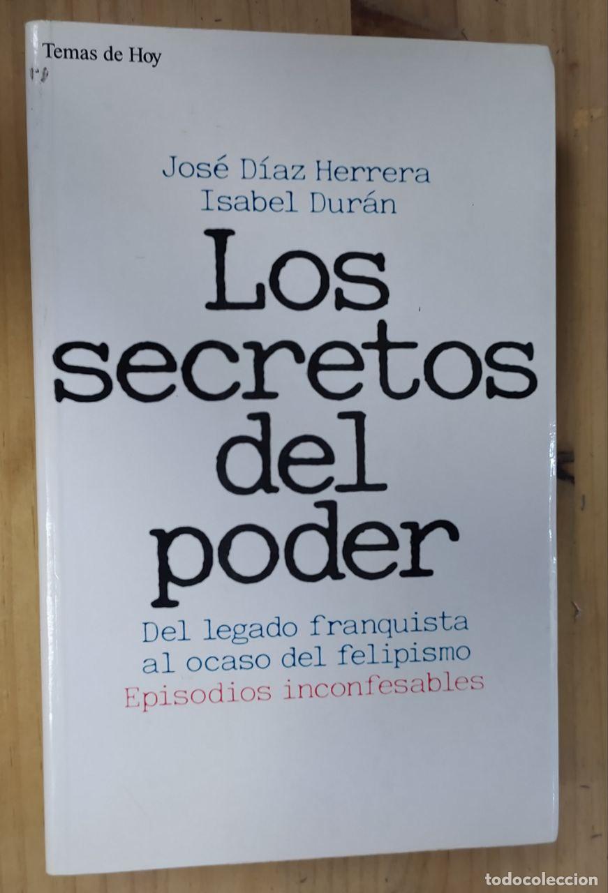 Libros: Los secretos del poder - D&iacute;az Herrera, Jos&eacute; (1949- ) Dur&aacute;n, Isabel (1965- ) - Foto 1