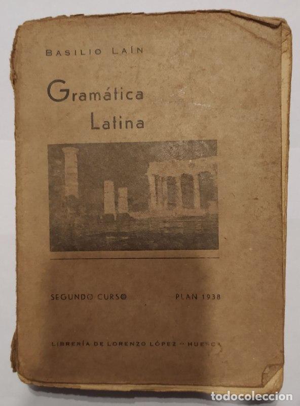 Libros: Gram&aacute;tica latina. Segundo curso. Plan 1938. - La&iacute;n Garc&iacute;a, Basilio. - Foto 1