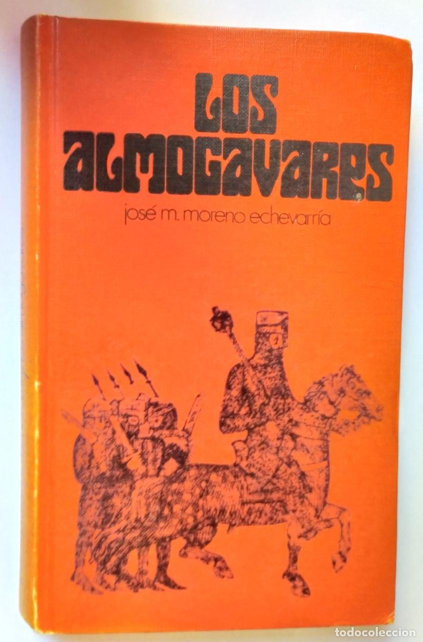 Libros: Los almog&aacute;vares. - Moreno Echevarr&iacute;a, Jos&eacute; M. - Foto 1
