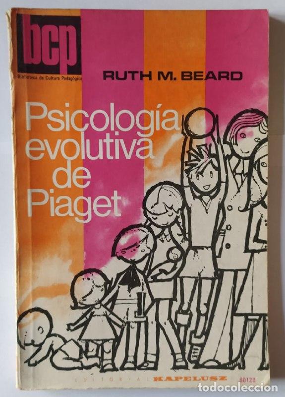 Libros: Psicolog&iacute;a evolutiva de Piaget. - Beard, Ruth M. - Foto 1