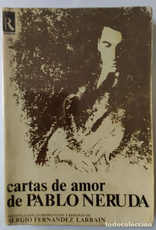 Libros: Cartas de amor de Pablo Neruda - Neruda, Pablo (1904-1973) - Foto 1