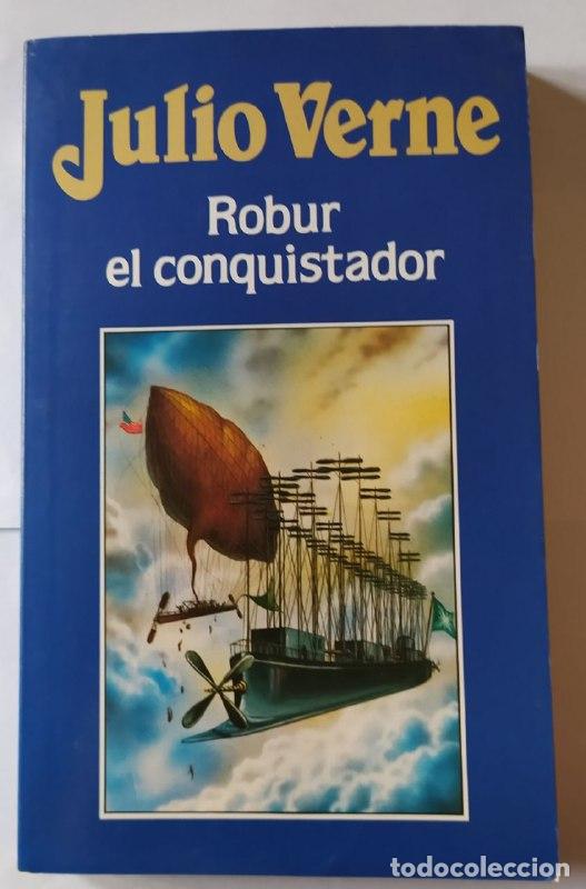 Libros: Robur el conquistador - Verne, Jules (1828-1905) - Foto 1