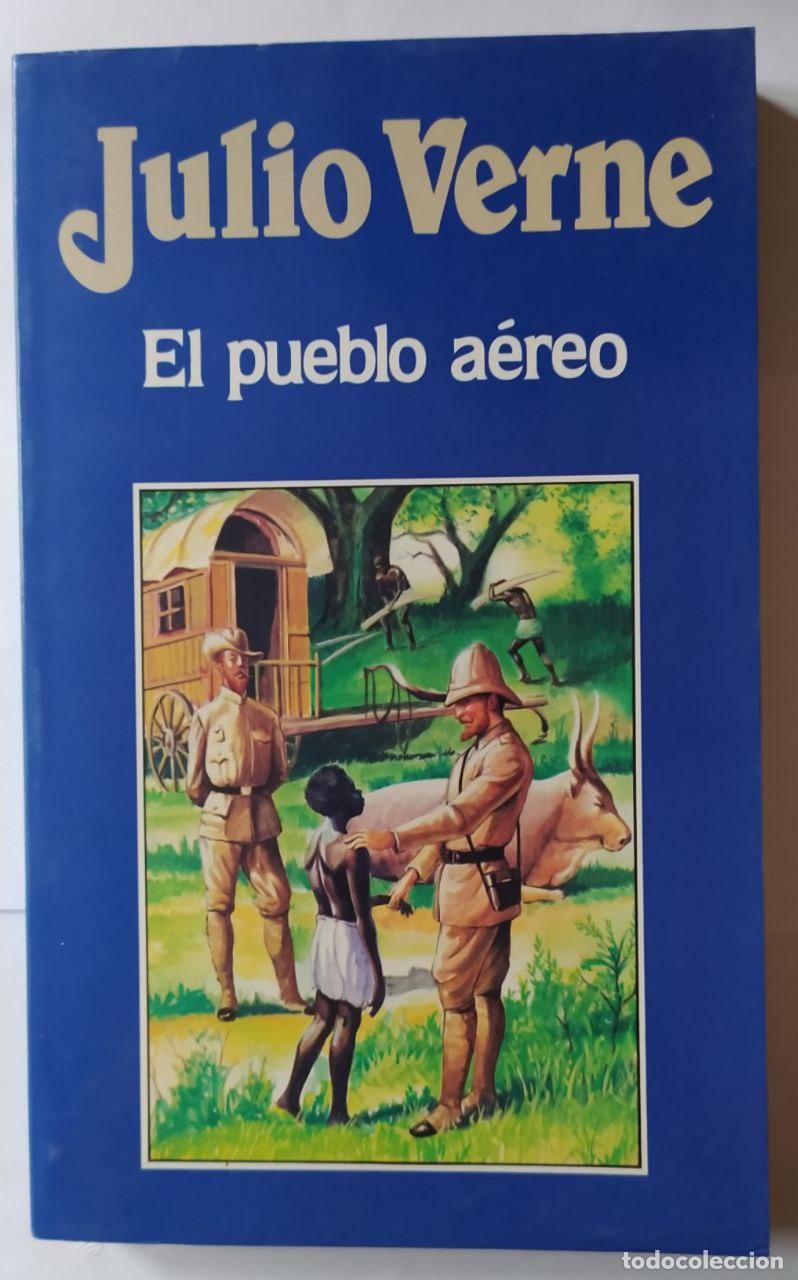 Libros: El pueblo a&eacute;reo. - Verne, Jules (1828-1905) - Foto 1