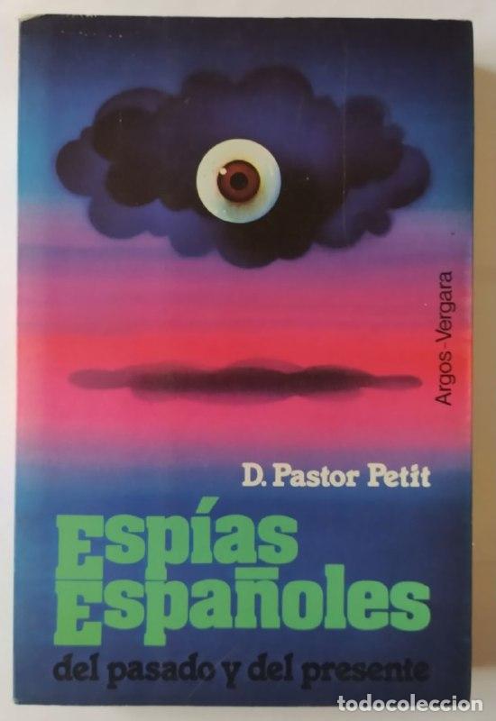 Libros: Esp&iacute;as espa&ntilde;oles - Pastor Petit, D. (1927- ) - Foto 1