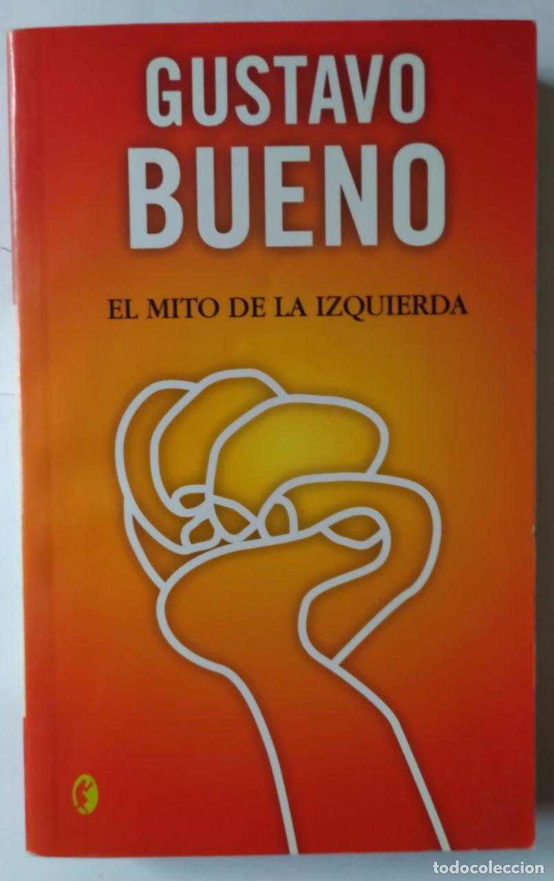 Libros: El mito de la izquierda - Bueno, Gustavo (1924- ) - Foto 1