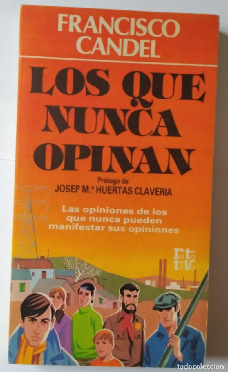 Libros: Los que nunca opinan - Candel, Francisco (1925-2007) - Foto 1