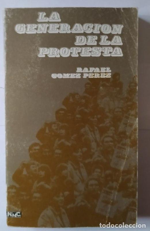 Libros: La generaci&oacute;n de la protesta. - G&oacute;mez P&eacute;rez, Rafael. - Foto 1