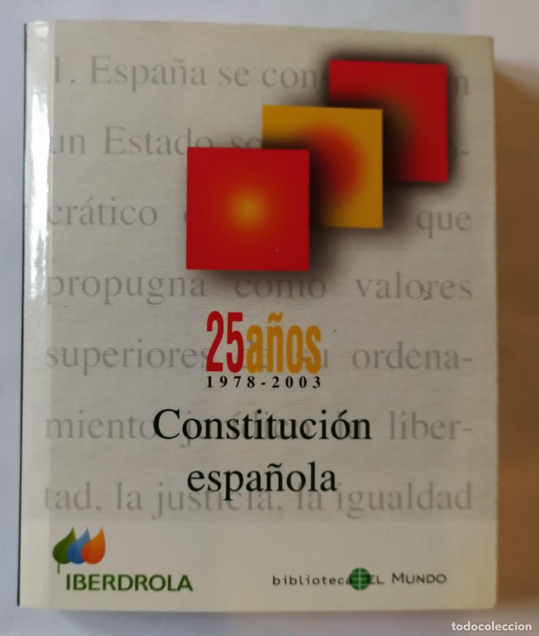Libros: Constituci&oacute;n espa&ntilde;ola. 25 a&ntilde;os 1978-2003 - VV.AA - Foto 1
