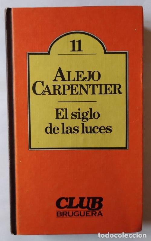 Libros: El siglo de las luces - Carpentier, Alejo (1904-1980) - Foto 1