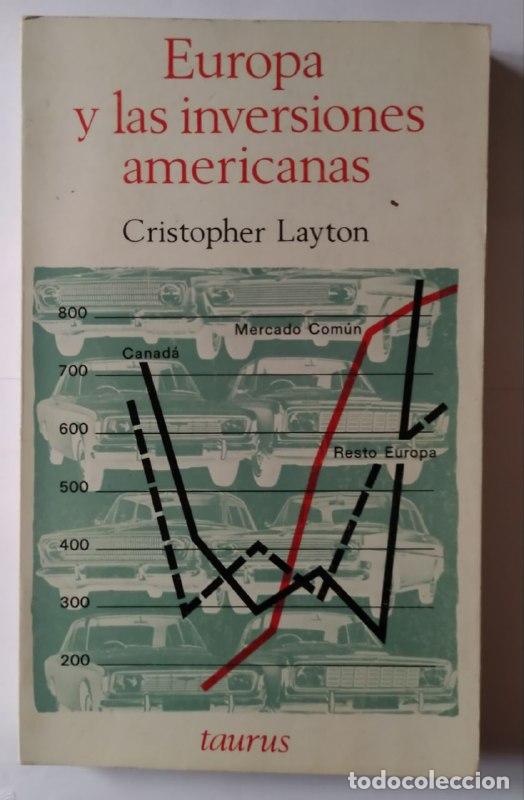 Libros: Europa y las inversiones americanas. - Layton, Cristopher. - Foto 1