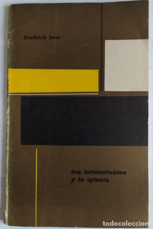 Libros: Los intelectuales y la iglesia. - Heer, Friedrich - Foto 1