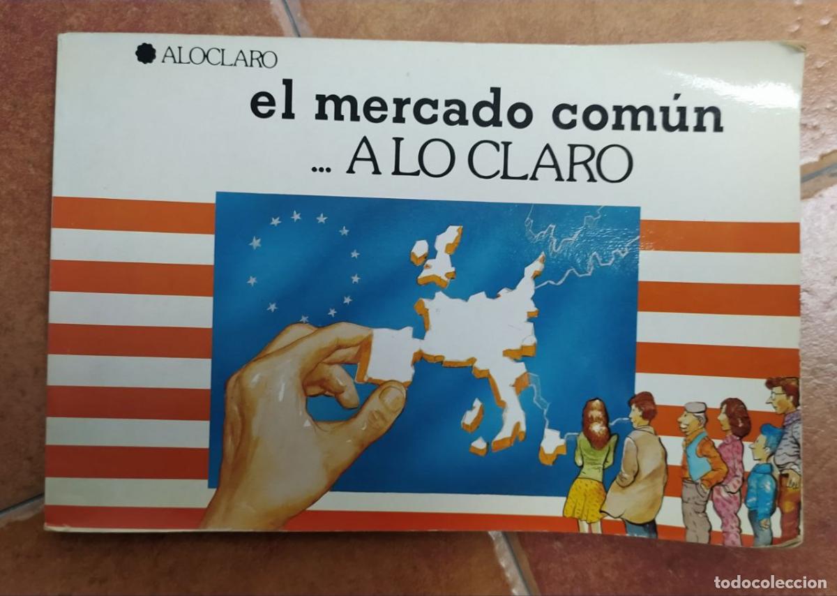 Libros: El Mercado Com&uacute;n a lo claro - VV.AA. - Foto 1
