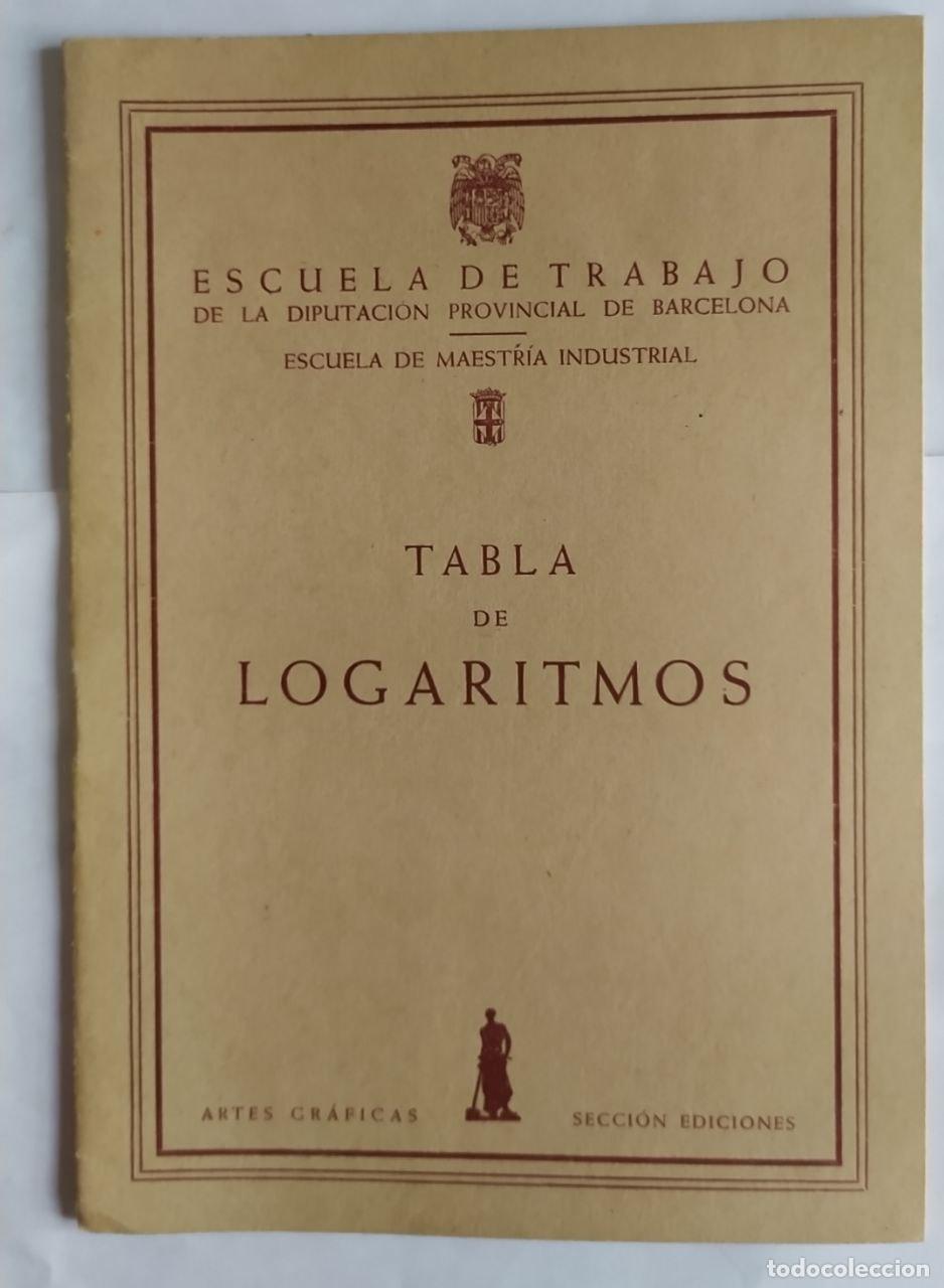 Libros: Tabla de logaritmos vulgares de los n&uacute;meros 1 a 1000 - An&oacute;nimo - Foto 1