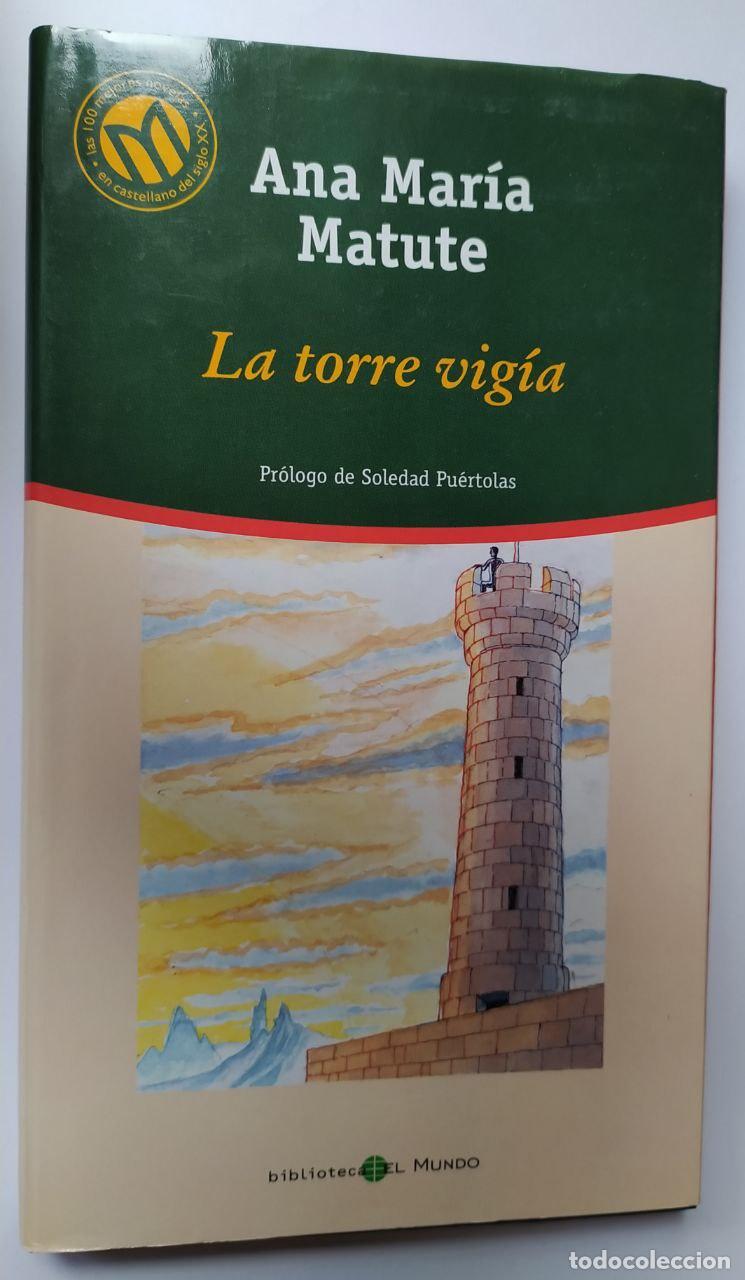 Libros: La torre vig&iacute;a. - Matute, Ana Mar&iacute;a (1925-2014) - Foto 1