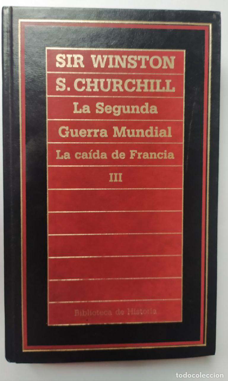 Libros: La segunda guerra mundial : Memorias. (II. Su hora mejor / 1. La ca&iacute;da de Francia.) - Churchill, Win