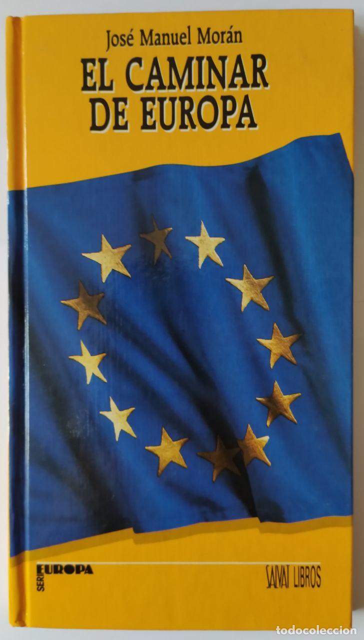 Libros: El caminar de Europa. - Mor&aacute;n Criado, Jos&eacute; Manuel - Foto 1