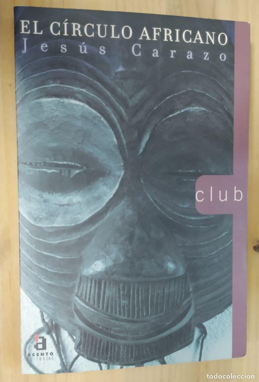 Libros: El c&iacute;rculo africano - Carazo, Jes&uacute;s M. (1944- ) - Foto 1