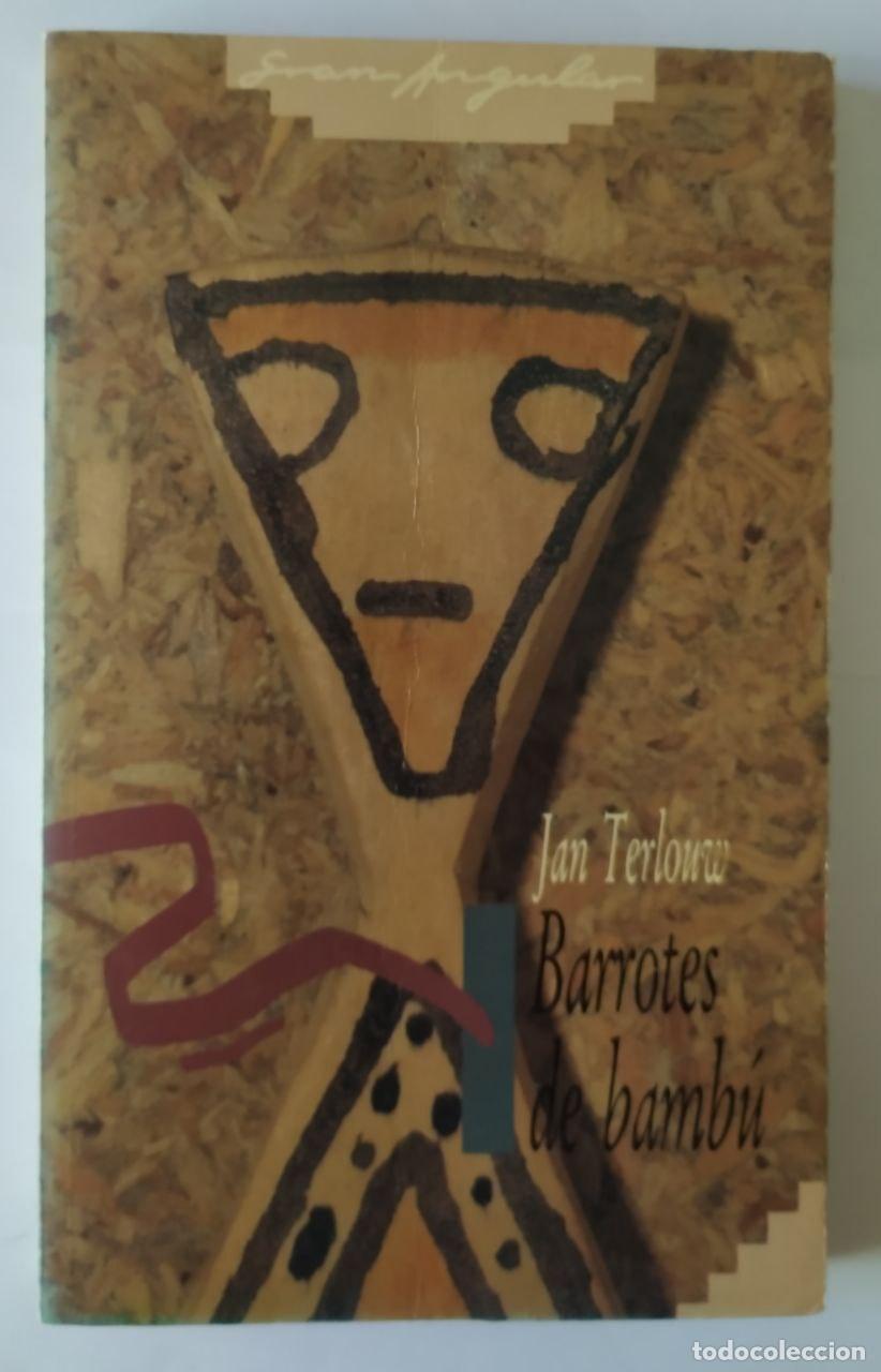 Libros: Barrotes de bamb&uacute; : (la c&aacute;rcel de las setas) - Terlouw, Jan (1931-) - Foto 1
