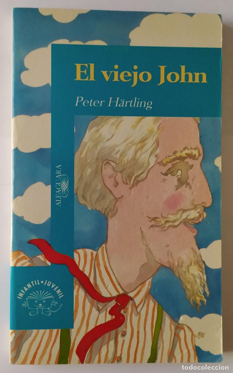 Libros: El viejo John - H&auml;rtling, Peter (1933-)[Baranda, Carmen] tr. - Foto 1