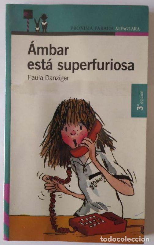 Libros: &Aacute;mbar est&aacute; superfuriosa - Danziger, Paula (1944-2004) / Rozarena, P. (1927-) . tr.
