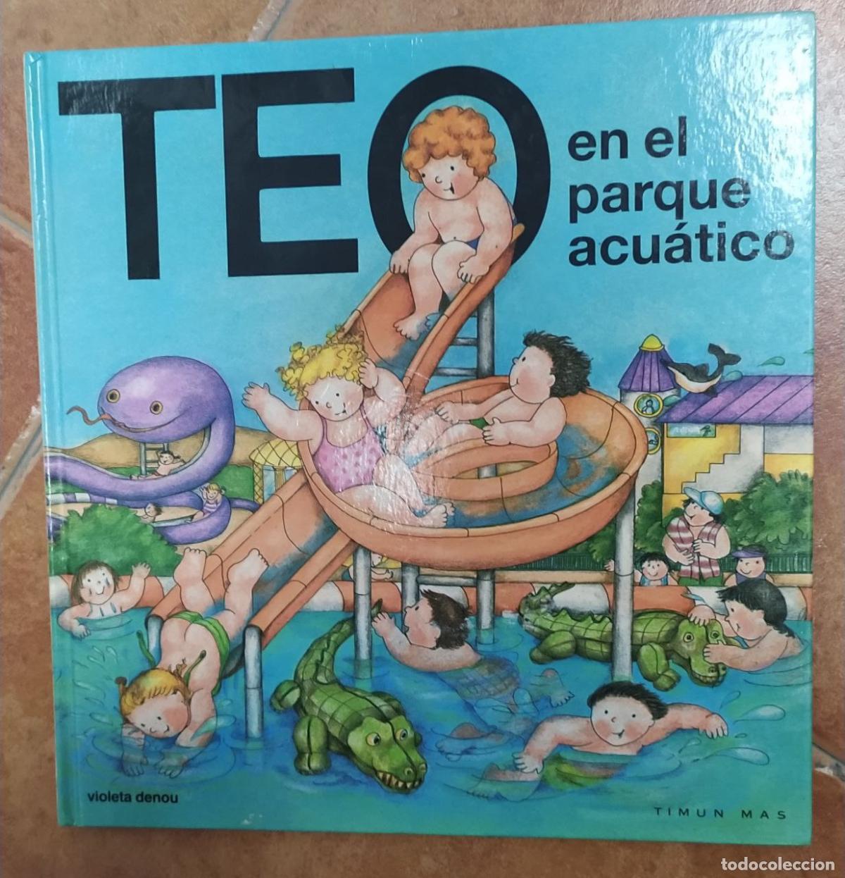 Libros: Teo en el parque acu&aacute;tico - Denou, Violeta Denou, Violeta . il. - Foto 1