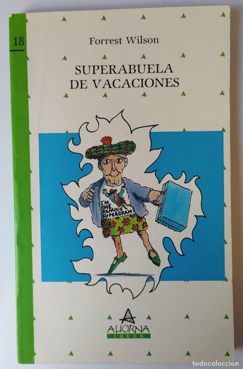 Libros: Superabuela de vacaciones - Wilson, Forrest (1934-) - Foto 1