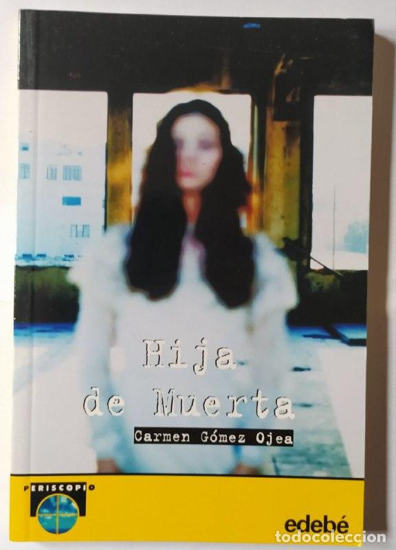 Libros: Hija de muerta - G&oacute;mez Ojea, Carmen (1945-) - Foto 1