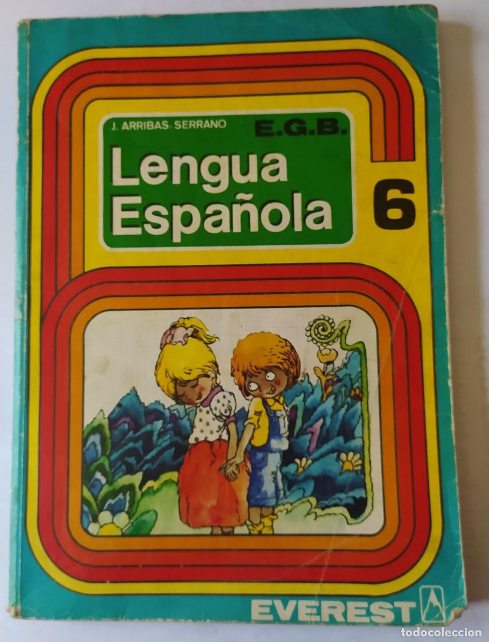 Libros: Lengua Espa&ntilde;ola 6&ordm; EGB - Arribas Serrano, Jos&eacute; - Foto 1