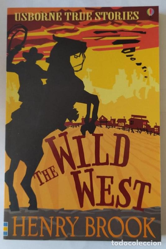Libros: The Wild West (Usborne True Stories) - Brook, Henry - Foto 1