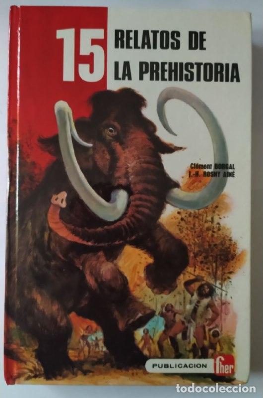 Libros: 15 relatos de la Prehistoria - Apell, Claude / Garc&iacute;a Corella, Laura . tr.