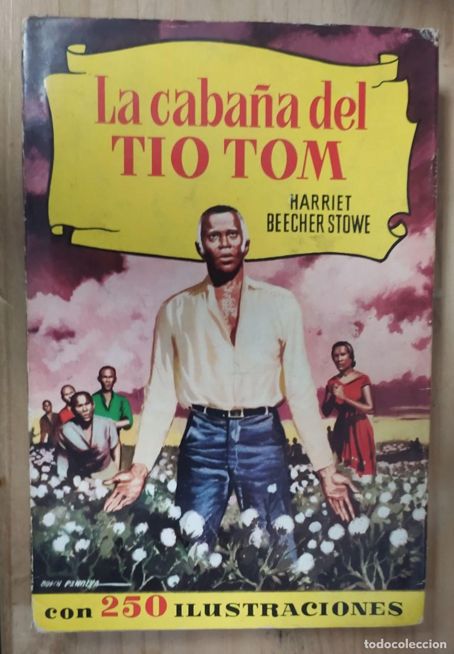 Libros: La caba&ntilde;a de4l Tio Tom - Beecher Stowe, Harriet. - Foto 1