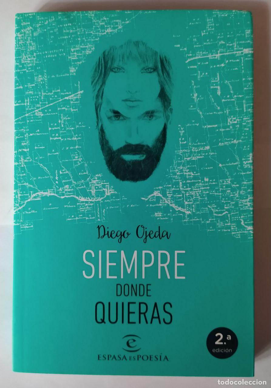 Libros: Siempre donde quieras - Ojeda, Diego (1985-) - Foto 1