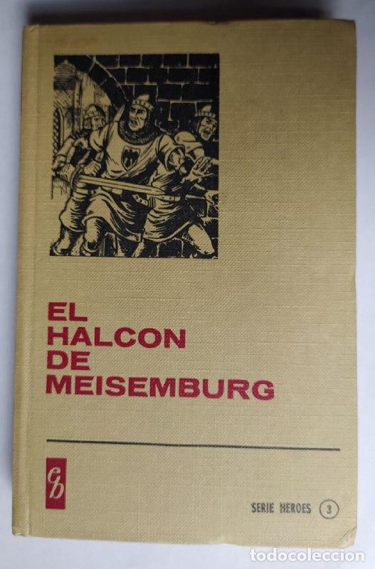 Libros: El Halc&oacute;n de Meisemburg - Mora, V&iacute;ctor (1931-2016) - Foto 1