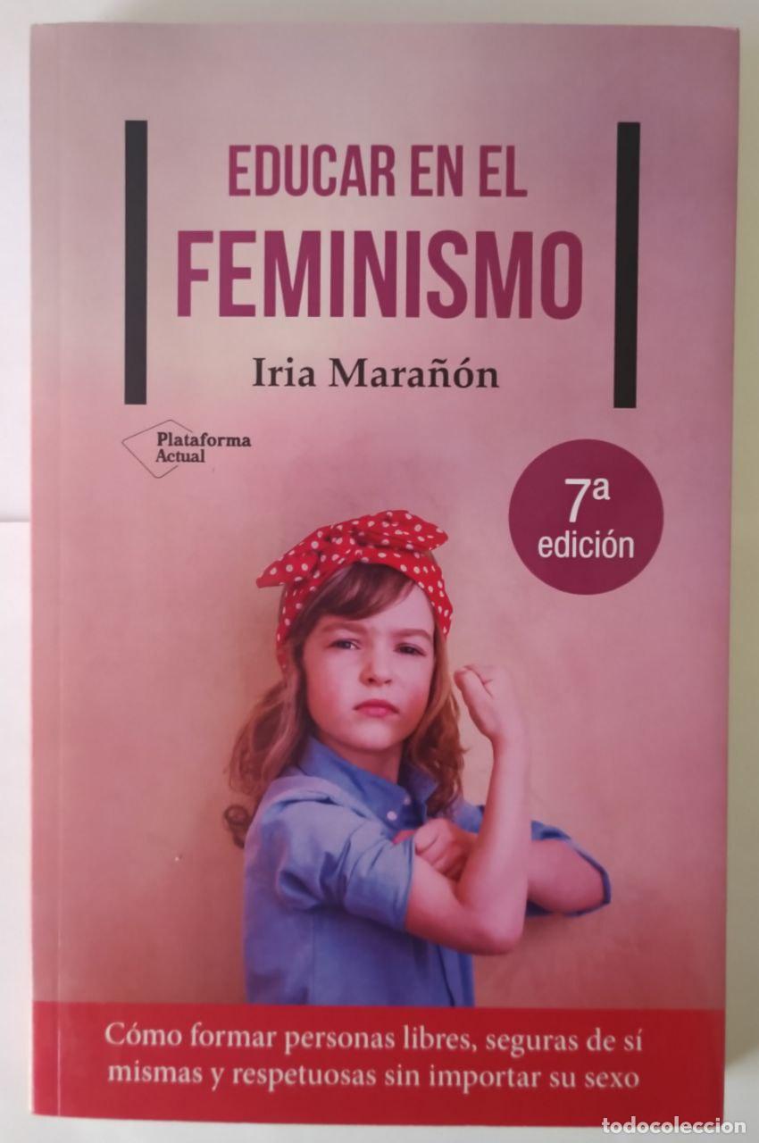 Libros: Educar en el feminismo - Mara&ntilde;&oacute;n, Iria (1976-) - Foto 1