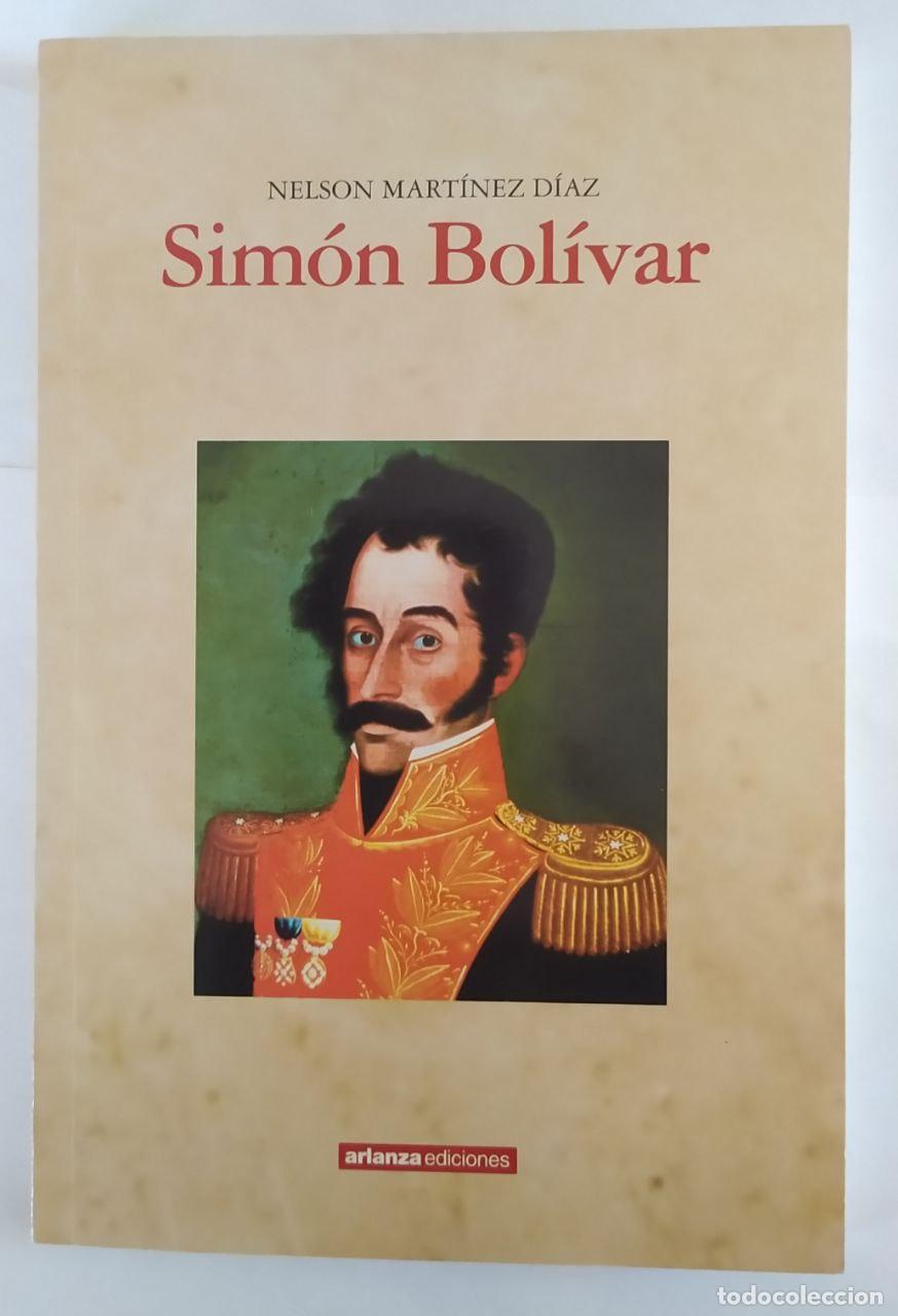 Libros: Sim&oacute;n Bol&iacute;var. - Mart&iacute;nez D&iacute;az, Nelson. - Foto 1