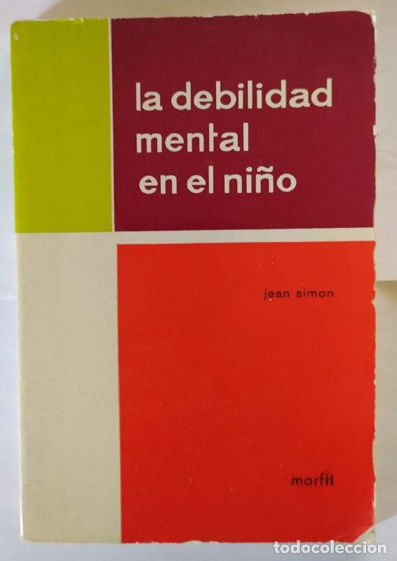 La debilidad mental en el ni&ntilde;o. - Simon, jean.