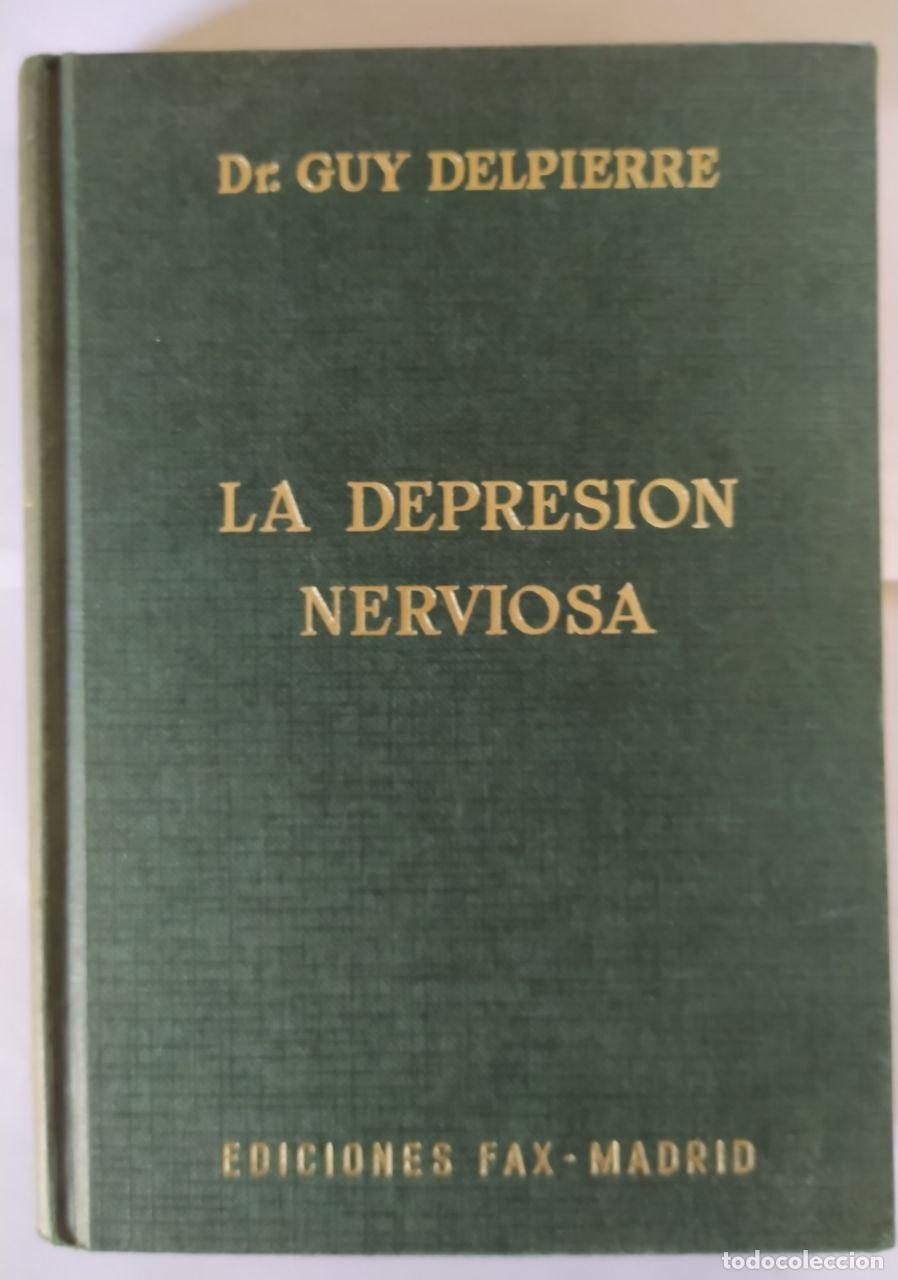 Libros: La depresi&oacute;n nerviosa. - Delpierre, Guy - Foto 1