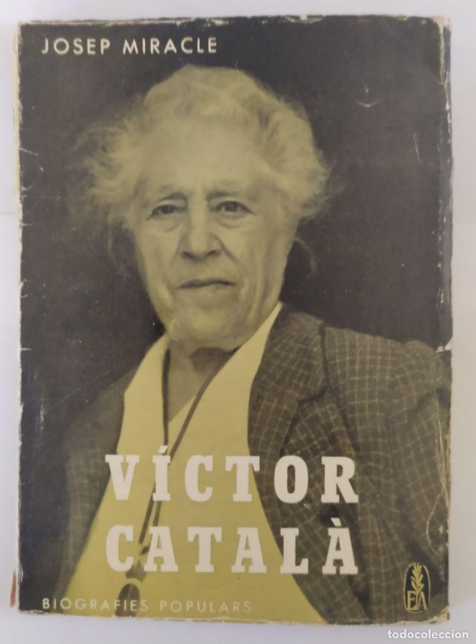 Libros: V&iacute;ctor Catal&agrave;. - Miracle, Josep - Foto 1