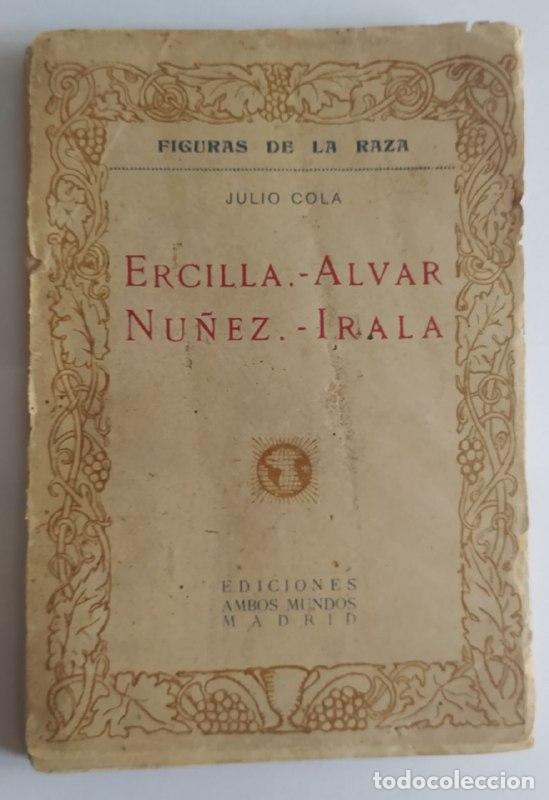 Libros: Alonso de Ercilla. - Cola, Julio - Foto 1