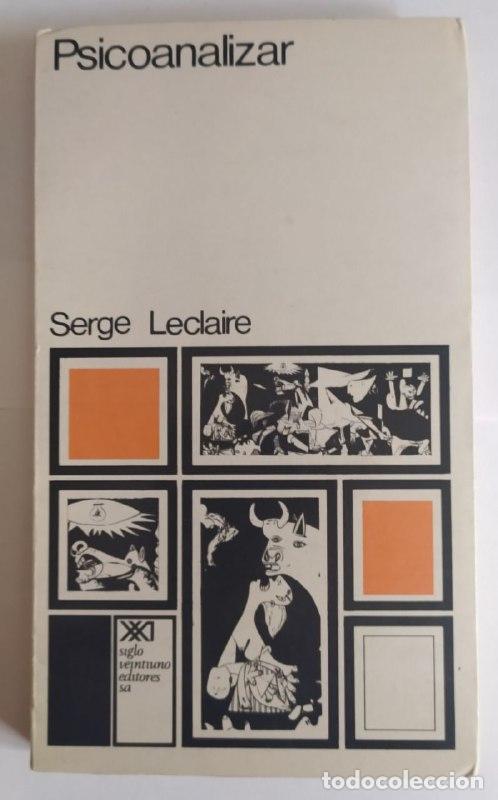 Libros: Psicoanalizar - Leclaire, Serge - Foto 1