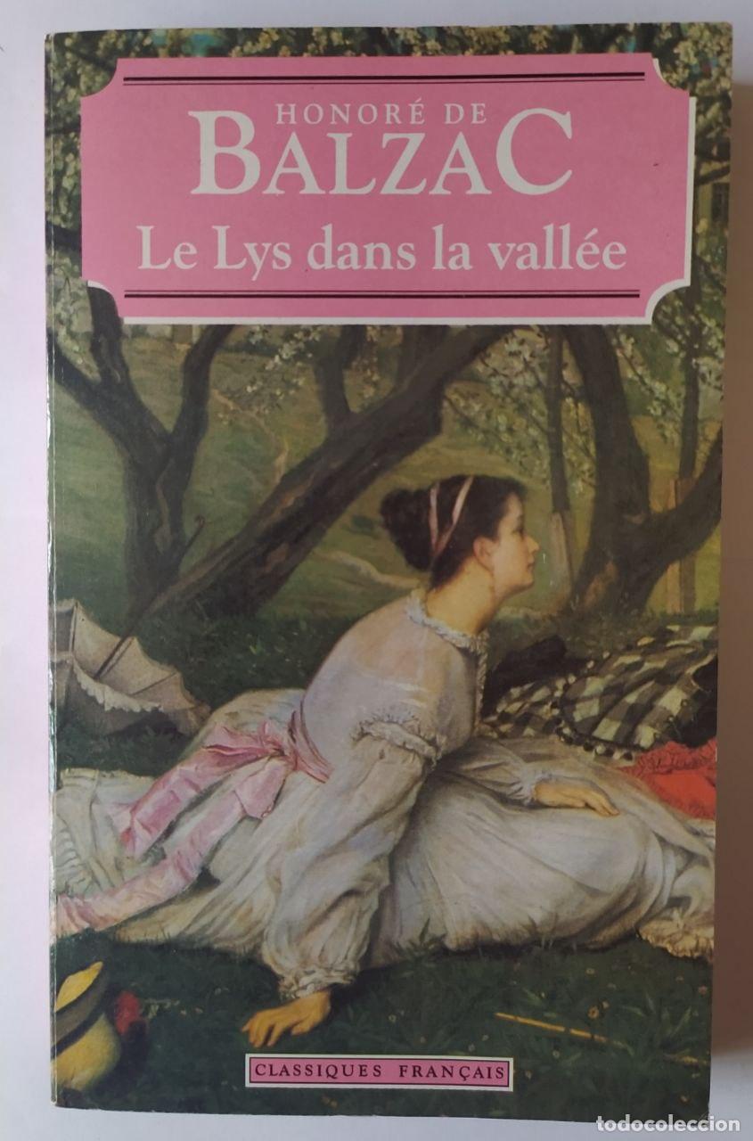 Libros: Le Lys dans la vall&eacute;e - Balzac, Honore De (1799-1850) - Foto 1