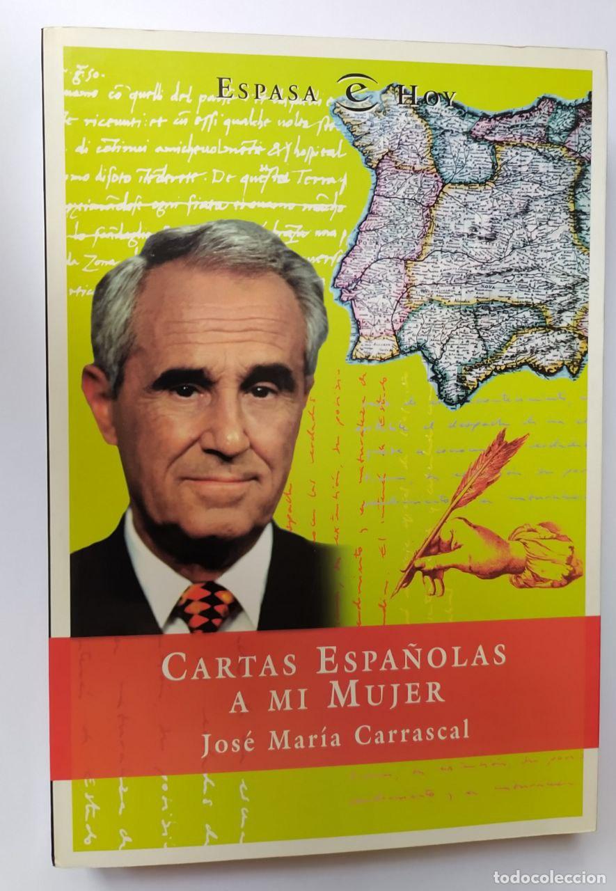 Libros: Cartas espa&ntilde;olas a mi mujer - Carrascal, Jos&eacute; Mar&iacute;a (1930-) - Foto 1