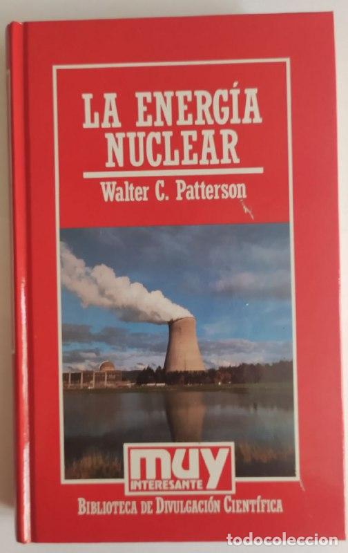 Libros: La energ&iacute;a nuclear. - Patterson, Walter C. - Foto 1