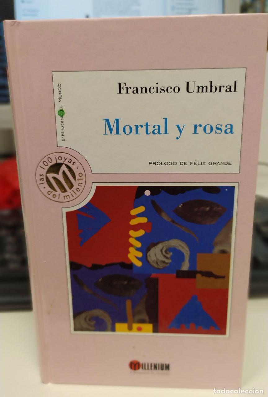 Libros: Mortal y rosa - Umbral, Francisco (1935-2007) - Foto 1