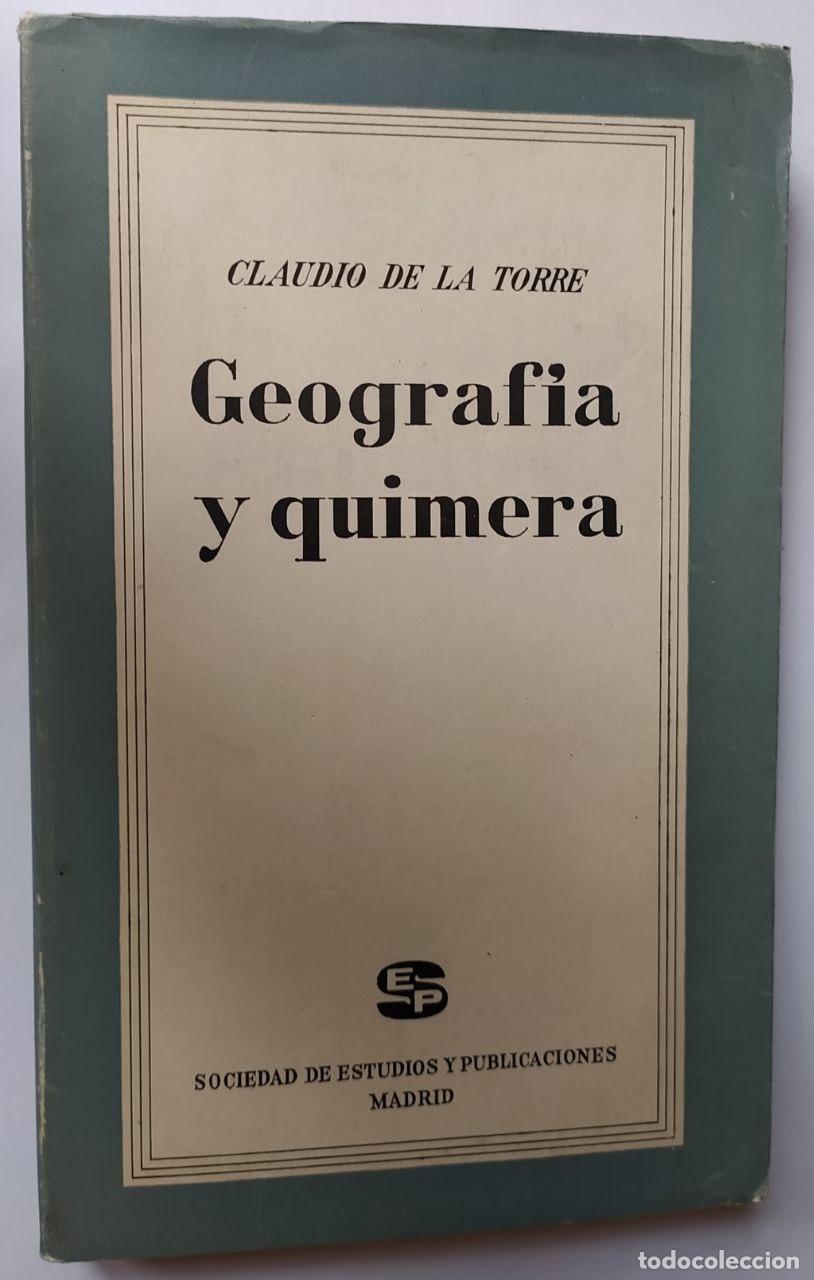 Libros: Geograf&iacute;a y quimera. - De la Torre, Claudio - Foto 1