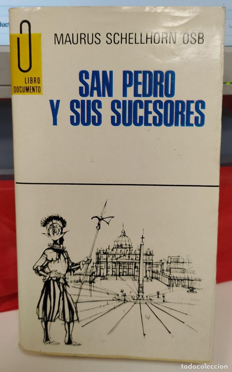 Libros: San Pedro y sus sucesores. - Schellhorn, Maurus. - Foto 1